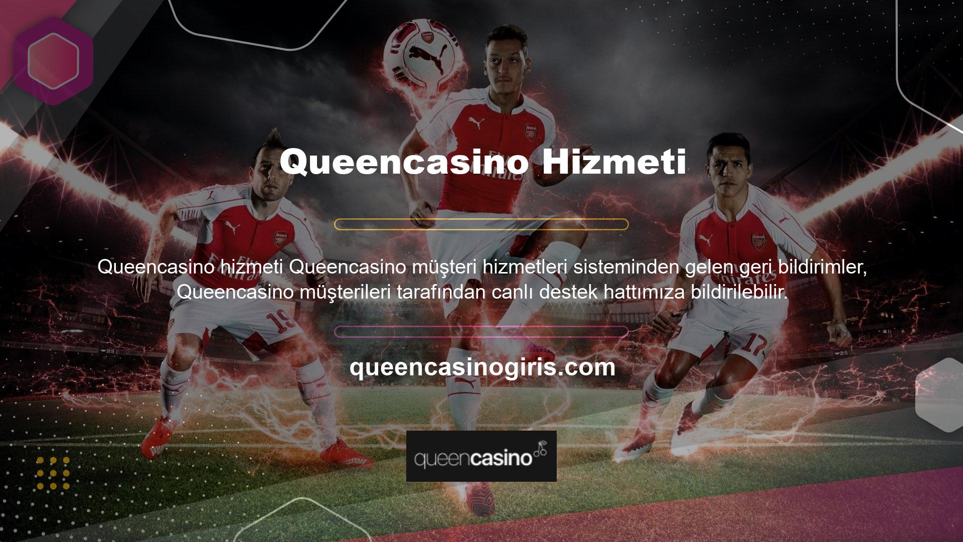 Kullanıcılar Queencasino hizmetlerine ilişkin sorularına canlı destek hattı üzerinden yanıt bulabilirler